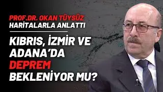 Kıbrıs, İzmir ve Adana’da Deprem Bekleniyor Mu?