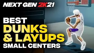 BEST DUNK ANIMATIONS for SMALL CENTERS in 2K21 NEXT GEN