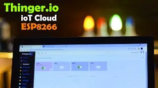 Thinger.IO and ESP8266 based Home Automation Project. IoT Platform, IoT Project, IoT Cloud