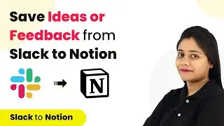 How to Save Ideas or Feedback from Slack into Notion Automatically