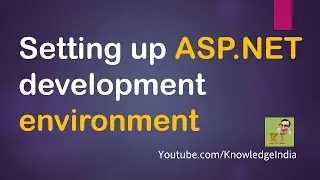 ASP.net getting started | Setup ASP.NET development tools | Visual Studio, IIS & SQL Server