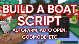 ⛵ BUILD A BOAT FOR TREASURE GUI ⛵ | AUTOFARM, AUTO COLLECT, GODMODE, ETC! | ROBLOX SCRIPT