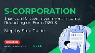 S Corporation Subject to the Net Passive Income Tax - IRS Form 1120-S Reporting