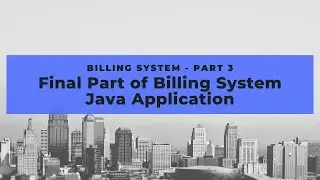 Java Application using Java language and MySql Database | Billing System | Part 3