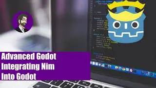 Advanced Godot | Integrating Nim Into Godot
