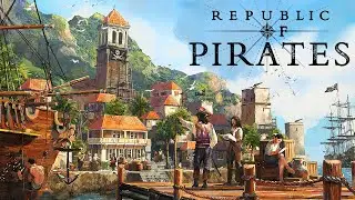 ПИРАТСКАЯ БАЗА! - ПРОХОЖДЕНИЕ REPUBLIC OF PIRATES