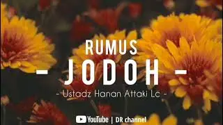 Rumus Jodoh - Ustadz Hanan Attaki Lc terbaru 2021 - One minute booster