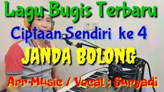 Janda Bolong, Lagu bugis terbaru ciptaan sendiri karya Suryadi