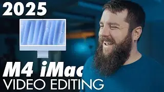 Video Editing M4 iMac Buyers Guide 2025