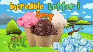 Incredible Letter I Song| sing & Dance| ABC