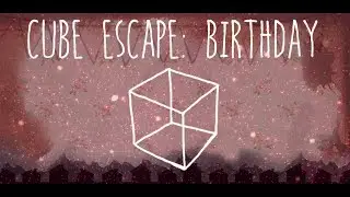 Cube Escape Birthday Walkthrough