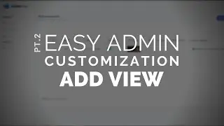 2 - Easy Admin Customization: New View.