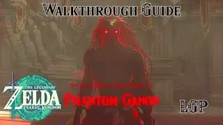 Tears Of The Kingdom | Demon King's - Phantom Ganon - Hyrule Castle | Walkthrough Guide