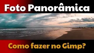 Panorama no Gimp - Software de Edição de Imagens Gratuito