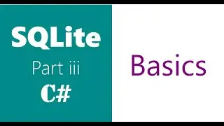 SQLite | C# | Basics | Part 3 | How To Read From SQLite Database Using C# | SQLite CRUD