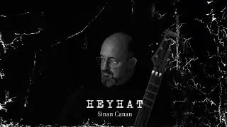 Sinan Canan- Heyhat  (Official Audio)