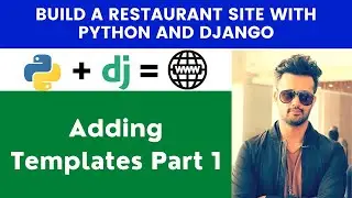 Adding Templates Part 1 | Build A Restaurant Site With Python and Django