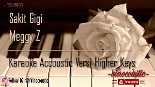 Meggy Z - Sakit Gigi Karaoke Piano Versi Higher Keys