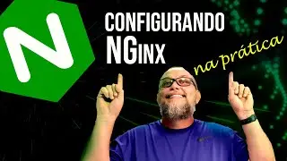 Descubra como configurar o NGinx: AULA COMPLETA com dicas de segurança e performance