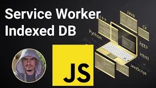 Service Worker и IndexedDB улучшатель понимания