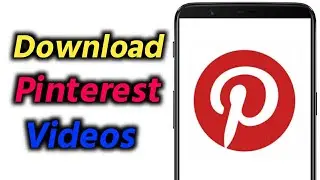 How to Download Pinterest Videos |Pinterest Video Download Android