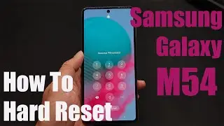 How To Hard Reset Samsung Galaxy M54 5G