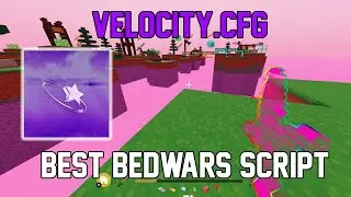 ROBLOX BEDWARS NEW BEST SCRIPT/HACK VELOCITY.CFG [BEST HVH CONFIG , WIN EVERY GAME , INF FLY , VAPE]