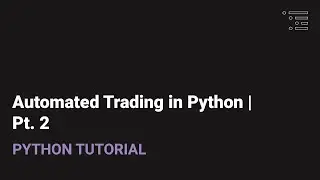 Automated Trading in Python | Pt. 2