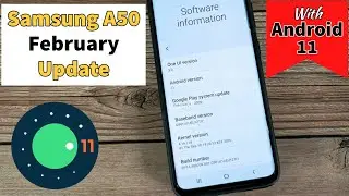 Samsung A50 February Update 2021 | Android 11 With One UI 3.0 !