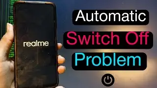 Realme phone automatic switch off problem