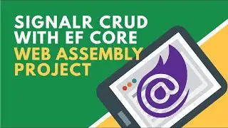 CRUD using SignalR, EF Core and Blazor WebAssembly | BCL