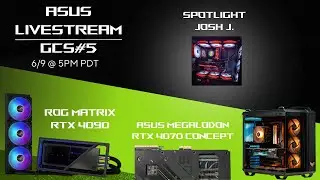 ASUS PCDIY GCS#6 - Computex Recap: ROG MATRIX RTX 4090 & ASUS MEGALODON RTX 4070 Concept