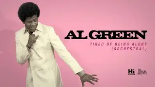 Al Green - Tired of Being Alone (Orchestral)