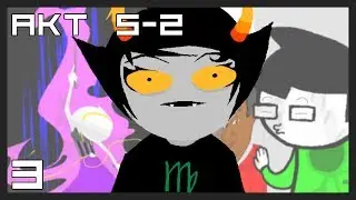 Let's Read Homestuck [RUS] - Акт 5 Акт 2 - Часть 3