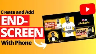 How to Create and Add End Screens on YouTube Video with your Phone