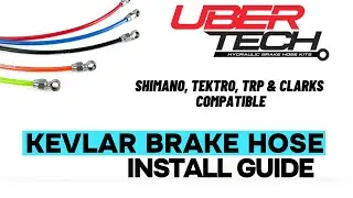 Uberbike Uber-Tech Shimano, Tektro, TRP, Clarks Compatible Kevlar Hose Kit Installation Guide