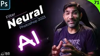 AI - Mastering Neural Filters in Photoshop: Creative Photo Editing | Class 71 in हिन्दी / اردو