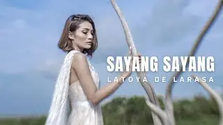 LATOYA DE LARASA - SAYANG SAYANG (Official Music Video)