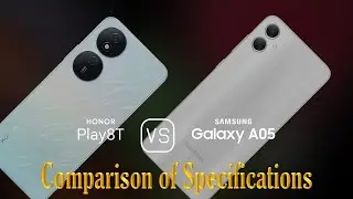 Honor Play 8T vs. Samsung Galaxy A05: A Comparison of Specifications