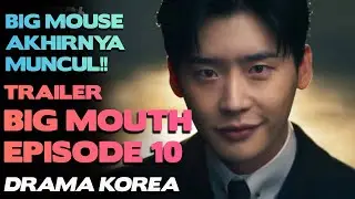 AKHIRNYA BIG MOUSE MUNCUL!!- KDRAMA BIG MOUTH EPISODE 10