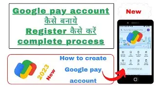 Google Pay Account Kaise Banaye 2023 | How to Create New Google Pay Account in Hindi | [google pay]