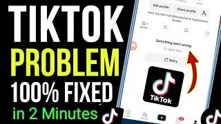 Something Went Wrong Tiktok Problem Fixed 1000% | Tiktok problem | something went wrong problem fix