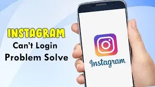 How to Fix Instagram Can’t Login Issue in Android & iOS