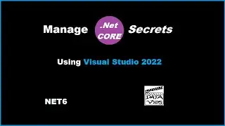 Manage Secrets in DotNet 6