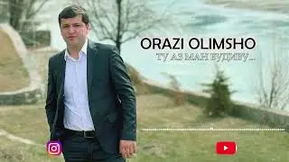 Орази Олимшо - Ту аз ман будиву .. | Orazi Olimsho -- tu az man budivu.. | 2023