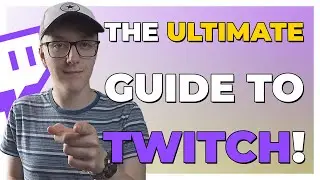 The ULTIMATE Guide to Beginner Twitch Streaming