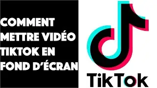 Comment mettre une video TikTok en fond d'écran