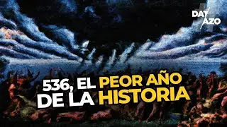 536, el PEOR AÑO de la HISTORIA | #DATAZO