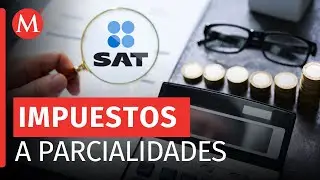 Impuestos se podrán pagar en parcialidades: SAT