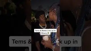 Tems & Rema link up in Ghana #Shorts